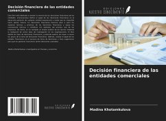 Decisión financiera de las entidades comerciales - Khotamkulova, Madina