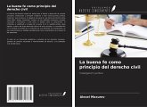 La buena fe como principio del derecho civil La buena fe como principio del derecho civil