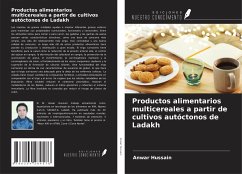 Productos alimentarios multicereales a partir de cultivos autóctonos de Ladakh - Hussain, Anwar