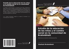 Estudio de la educación de las niñas y el cambio social en la comunidad de Brahmbhatt - Brahmbhatt, Shailesh