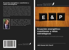 Ecuación energética: cuestiones y retos estratégicos - Ait Cherif, Akli Kamel