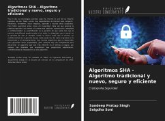 Algoritmos SHA - Algoritmo tradicional y nuevo, seguro y eficiente - Singh, Sandeep Pratap; Soni, Snigdha