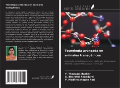 Tecnología avanzada en animales transgénicos - Baskar, Y. Thangam; Annadurai, A. Bharathi; Pari, P. Madhiyazhagan