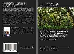 SILVICULTURA COMUNITARIA EN CAMERÚN: ¿FRACASO O ÉXITO? RESPUESTA MIXTA - Ngueguim, Jules Romain