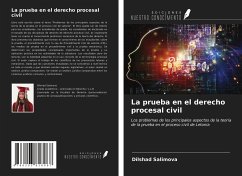 La prueba en el derecho procesal civil - Salimova, Dilshad