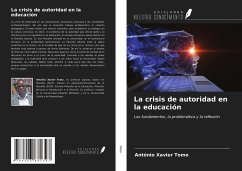 La crisis de autoridad en la educación - Tomo, António Xavier