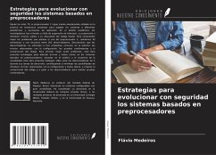 Estrategias para evolucionar con seguridad los sistemas basados en preprocesadores - Medeiros, Flávio