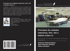 Principios de cuidados intensivos, UCC, UCI y diálisis (Libro 1) - Mahmoodiyeh, Behnam; Zarepur, Amir Hossein; Zarepur, Ehsan