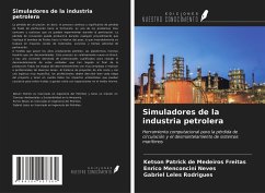 Simuladores de la industria petrolera - de Medeiros Freitas, Ketson Patrick; Menconcini Neves, Enrico; Leles Rodrigues, Gabriel