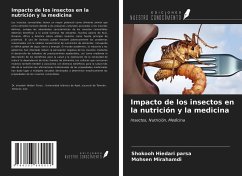 Impacto de los insectos en la nutrición y la medicina - Hiedari Parsa, Shokooh; Mirahamdi, Mohsen