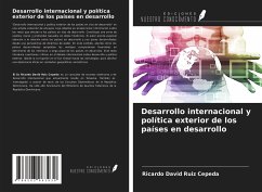 Desarrollo internacional y política exterior de los países en desarrollo - Cepeda, Ricardo David Ruiz
