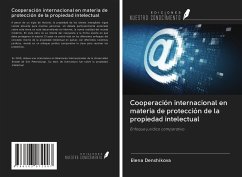 Cooperación internacional en materia de protección de la propiedad intelectual - Denshikova, Elena