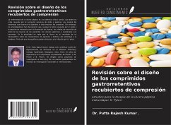 Revisión sobre el diseño de los comprimidos gastrorretentivos recubiertos de compresión - Putta Rajesh Kumar