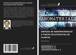 SÍNTESIS DE NANOMATERIALES A PARTIR DE EXTRACTOS DE PLANTAS - A. A., Jahagirdar; R. D., Pruthviraj; A. S., Santhosh Kumar