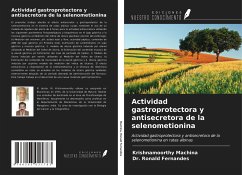 Actividad gastroprotectora y antisecretora de la selenometionina - Machina, Krishnamoorthy; Ronald Fernandes