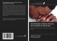 Una teología cristiana africana de la sangre de Jesucristo - Yashim, Stephen Z.; Umar, Emmanuel
