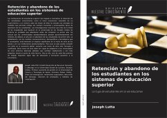 Retención y abandono de los estudiantes en los sistemas de educación superior - Lutta, Joseph