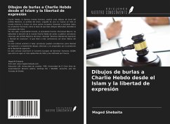 Dibujos de burlas a Charlie Hebdo desde el Islam y la libertad de expresión - Shebaita, Maged