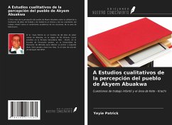 A Estudios cualitativos de la percepción del pueblo de Akyem Abuakwa - Patrick, Yeyie