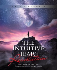 The Intuitive Heart Revolution - Connolly, Kate
