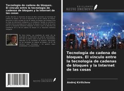 Tecnología de cadena de bloques. El vínculo entre la tecnología de cadenas de bloques y la Internet de las cosas - Kirilichew, Andrej