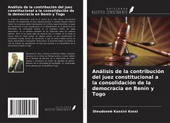 Análisis de la contribución del juez constitucional a la consolidación de la democracia en Benín y Togo - Kossi, Dieudonné Kossivi