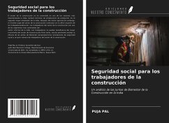 Seguridad social para los trabajadores de la construcción - Pal, Puja