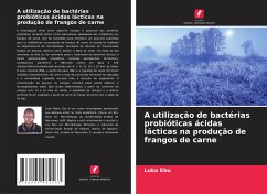 A utilização de bactérias probióticas ácidas lácticas na produção de frangos de carne - Ebu, Luka;Orukotan, Abimbola;Wartu, Joseph