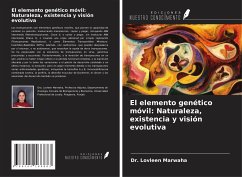 El elemento genético móvil: Naturaleza, existencia y visión evolutiva - Marwaha, Lovleen