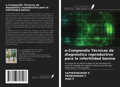 e-Compendio Técnicas de diagnóstico reproductivo para la infertilidad bovina - S, Satheshkumar; V, Prabaharan; S, Raja