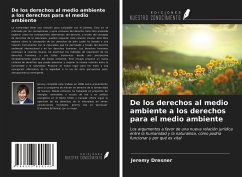 De los derechos al medio ambiente a los derechos para el medio ambiente - Dresner, Jeremy