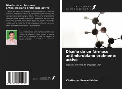 Diseño de un fármaco antimicrobiano oralmente activo - Meher, Chaitanya Prasad