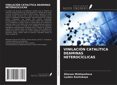 VINILACIÓN CATALÍTICA DEAMINAS HETEROCÍCLICAS - Mirkhamitova, Dilorom; Kozinskaya, Lyubov