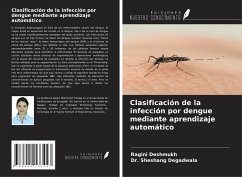 Clasificación de la infección por dengue mediante aprendizaje automático - Deshmukh, Ragini; Degadwala, Sheshang
