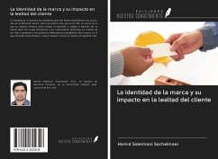 La identidad de la marca y su impacto en la lealtad del cliente - Sochelmaei, Hamid Soleimani