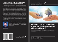 El amor por el clima en el romance medioambiental chino-pakistaní - Khan, Mehran Idris