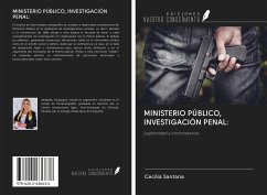 MINISTERIO PÚBLICO, INVESTIGACIÓN PENAL: - Santana, Cecília