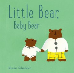 Little Bear, Baby Bear - Schneider, Marine