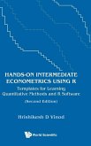 Hands-On Intermediate Econometrics Using R: Templates for Learning Quantitative Methods and R Software (Second Edition)