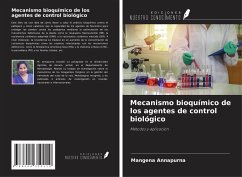 Mecanismo bioquímico de los agentes de control biológico - Annapurna, Mangena