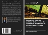 Evaluación a escala múltiple de las redes de transporte intermodal de mercancías en Europa