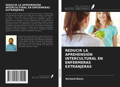 REDUCIR LA APREHENSIÓN INTERCULTURAL EN ENFERMERAS EXTRANJERAS - Davis, Richard