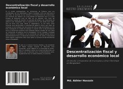 Descentralización fiscal y desarrollo económico local - Hossain, Md. Akhter