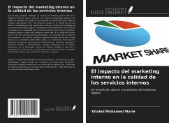 El impacto del marketing interno en la calidad de los servicios internos - Marie, Khaled Mohamed
