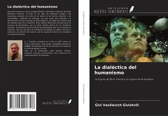 La dialéctica del humanismo - Givishvili, Givi Vasilievich