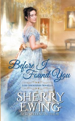 Before I Found You - Ewing, Sherry