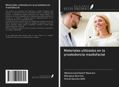 Materiales utilizados en la prostodoncia maxilofacial - Noorani, Mohammad Kashif; Sharma, Bhavana; Seth, Kunal Gaurav