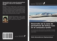 Desarrollo de la zona de permafrost del Ártico ruso en el cenozoico tardío - Shpolyanskaya, Nella Alexandrovna