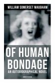 Of Human Bondage (an Autobiographical Novel) - Complete Edition