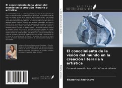 El conocimiento de la visión del mundo en la creación literaria y artística - Androsova, Ekaterina